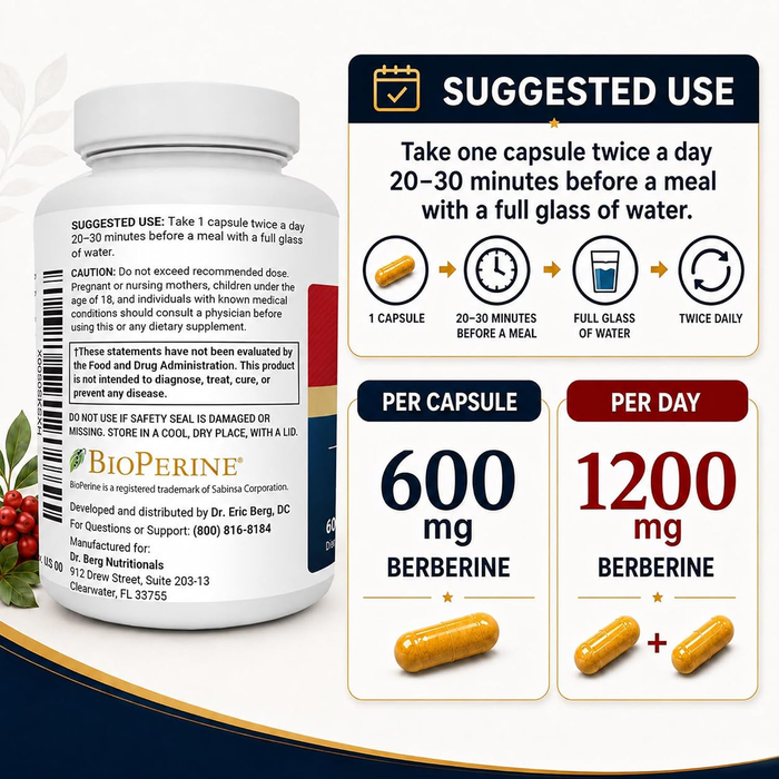 Suggested use instructions for Dr. Berg Berberine with Ceylon Cinnamon: take 1 capsule twice daily, 20 to 30 minutes before a meal with a full glass of water.
