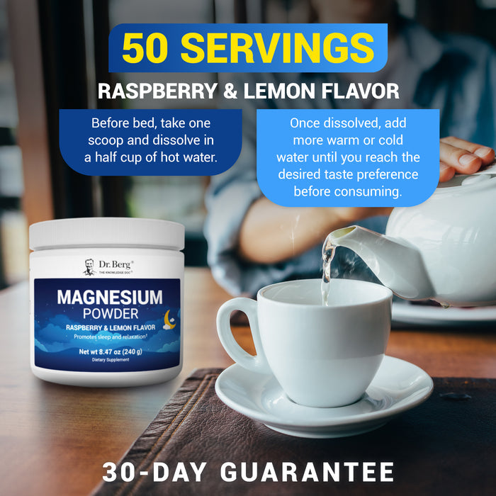 Person pouring water into a teacup on a wooden table, with Dr. Berg Magnesium Powder container beside it. Text reads: '50 servings. Raspberry and lemon flavor. Before bed, take one scoop and dissolve in a half cup of hot water. Once dissolved, add more warm or cold water until you reach desired taste preference before consuming. 30-day guarantee.'