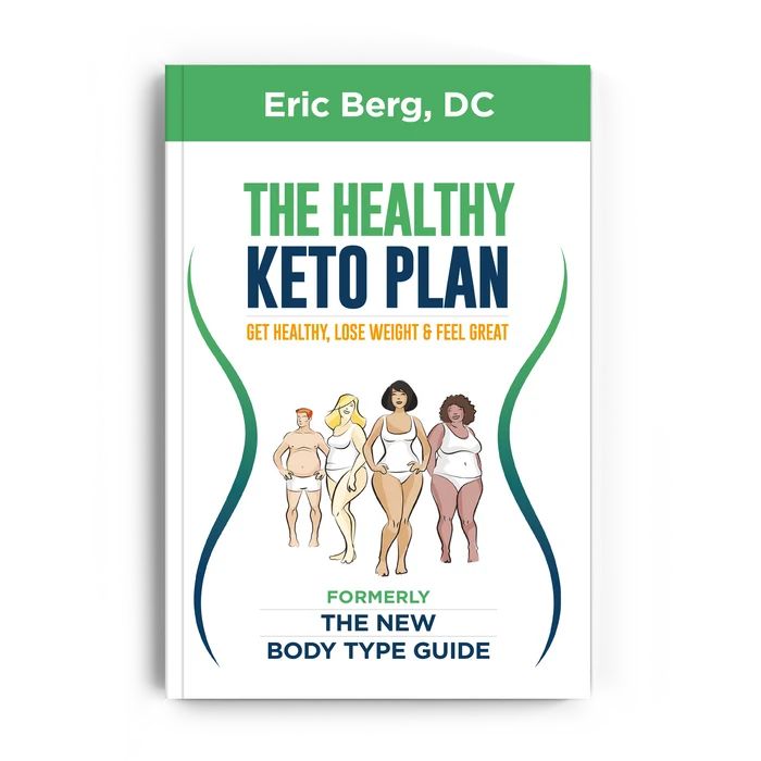 The Healthy Keto Plan: Softcover book by Eric Berg, Doctor of Chiropractor. Cover featuring 4 body type figures.